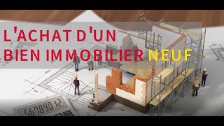 Les points clés de lachat dun logement neuf VEFA [upl. by Nahallac]