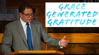 Grace Generated Gratitude The Genesis of Godliness  Dr Brian Payne  Ephesians 534  4112021 [upl. by Ritch]