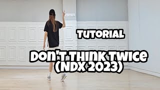 Dont Think Twice NDX 2023  Line Dance Tutorial [upl. by Danae]