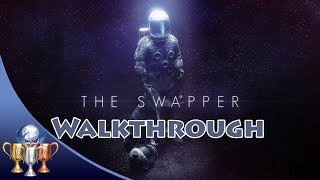 The Swapper PS4 Full Game Walkthrough With All Hidden Terminals [upl. by Fabyola]