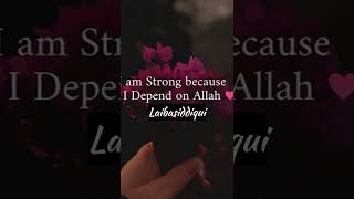 I am strong because I depend on allah 💯🤲♥islamicstatus viralvideos shortspoetrystatus urdupoetry [upl. by Evangelist]