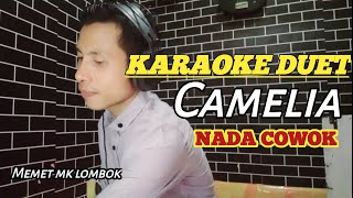 KARAOKE DUET CAMELIA NADA COWOK MEMETMK [upl. by Ekal]