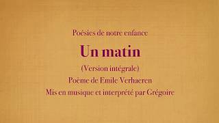 Grégoire  Un matin version intégrale  Emile Verhaeren Poésies de mon enfance avec le texte [upl. by Norabel]