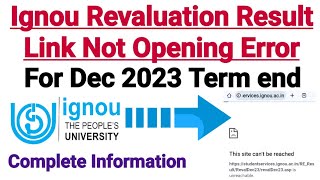 Ignou Revaluation Result Dec 2023  Link Not Opening Error [upl. by Klarika202]