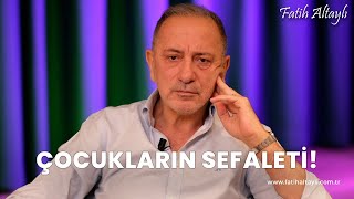 Fatih Altaylı yorumluyor Gündem olması gereken konu çocukların sefaleti [upl. by Liahus]