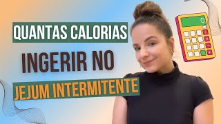 Quantas calorias ingerir para emagrecer com o jejum intermitente  Emagreça SEM DIETAS  Jéh Krapp [upl. by Arded]