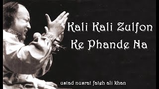 Kali Kali Zulfon Ke Phande Na Dalo  Nusrat Fateh Ali Khan  Full HD Version  Slowed  Reverb [upl. by Chapin]