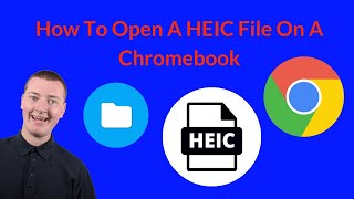 How To Open A HEIC File On A Chromebook [upl. by Outhe452]