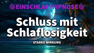 Hypnose gegen Schlaflosigkeit Starke Wirkung Sanft Einschlafen amp Besser Durchschlafen [upl. by Godfry397]