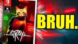 How BROKEN Is Stray On Nintendo Switch [upl. by Ytrebil]