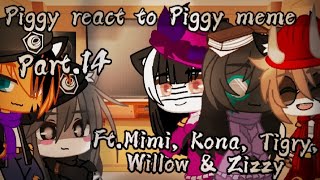 🍃Piggy react to Piggy meme🍃 🐽meme piggy🐽 🚹FtMimi Kona Tigry Willow amp Zizzy🚹 🌺Part14🌺 [upl. by Ynnig]