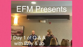 Day 1 of EFM Presents Q amp A with Billy amp Jo Smith [upl. by Nnaylime]