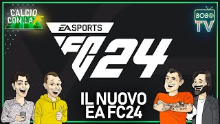 È arrivato il nuovo EA Sports FC 24  Calcio con la F [upl. by Wheaton]