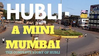 Hubli  A Mini Mumbai  Complete Story of Hubli [upl. by Shelley]