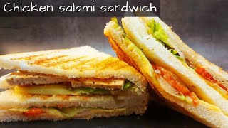 Chicken Salami Sandwich Recipe  Quick N Easy Salami Sandwich 2022 [upl. by Nnaeirual251]