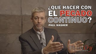 Paul Washer  Pecado continuo [upl. by Elconin]