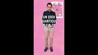 Un ordi quantique plein de pièges [upl. by Jair]