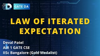 Law of Iterated Expectation  Deval  GATE CSE AIR 1 [upl. by Kalie467]