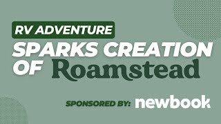 WCMs Park Update RV Adventure Sparks Creation of Roamstead [upl. by Olonam]