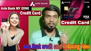 Axis Bank credit card ki unboxing My zone credit card review no joining fees no annual fees [upl. by Harahs]