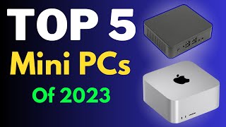 Best Mini PCs of 2023  The 5 Best Mini PCs Review [upl. by Anihpesoj]