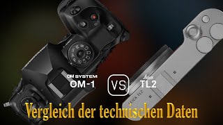 OM SYSTEM OM1 vs Leica TL2 Ein Vergleich der technischen Daten [upl. by Macmahon]