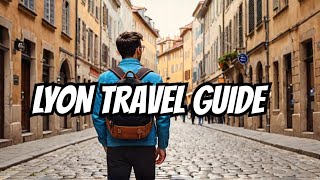 Top 13 Things To Do in Lyon France  Ultimate Lyon Travel Guide [upl. by Stallworth]