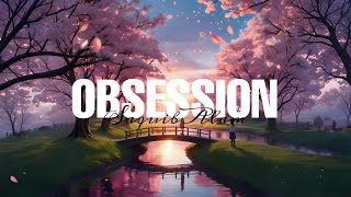 Saquib Alam  OBSESSION Lyrics Video Cover [upl. by Abigale840]