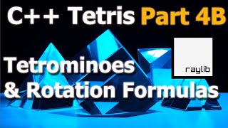 C Game Programming Tetris Raylib  Part 4B Tetrominoes amp Rotation Formulas [upl. by Annahtur661]