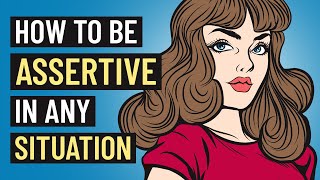 How to Be Assertive  10 Tips for Confident Communication [upl. by Mohammed]