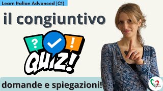 Learn Italian Advanced C1 Quiz sul congiuntivo  spiegazioni [upl. by Xer919]