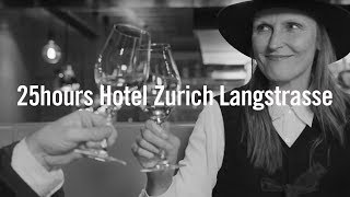 25hours Hotel Zurich Langstrasse  Hotel Zurich  HD Exclusive Official Video [upl. by Alehs]