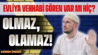 Evliya Vehhabi gören var mı hiç Olmaz olamaz  Kerem Önder [upl. by Einhpad]