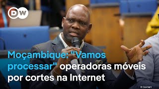 Moçambique CDD ameaça quotprocessarquot operadoras móveis por cortes na Internet [upl. by Thatch996]