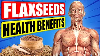 13 Impressive Health Benefits of Flaxseeds That Nobody Will Tell You [upl. by Lleinad]