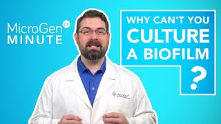 Why Cant You Culture a Biofilm  MicroGenDX Minute Ep3 [upl. by Elvah521]