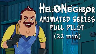 Hello Neighbor Animated Series Full Pilot 22min [upl. by Sterne499]