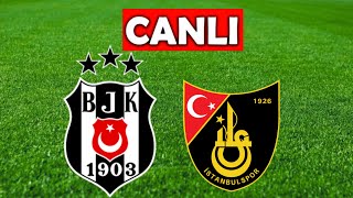 BEŞİKTAŞ İSTANBULSPOR MAÇI CANLI İZLE [upl. by Elleinahc254]