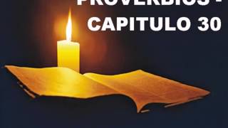 PROVERBIOS CAPITULO 30 [upl. by Eednil]