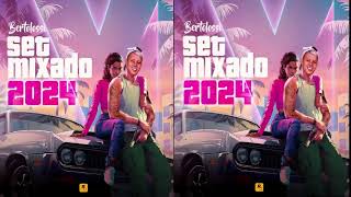 SET MIXADO 2024  VIDA RASA [upl. by Guenevere804]