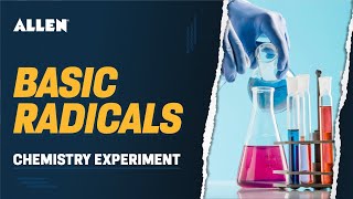 ➡️ Basic Radical  Complete Video to Understand Chemistry Practical  ALLEN Career Institute [upl. by Aniela]