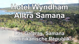 Hotel Wyndham Alltra Samana Las Galeras Dominikanische Republik [upl. by Yemac]