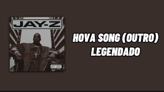 JAYZ  Hova Song Outro LEGENDADO [upl. by Nerol]