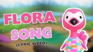 THE FLORA SONG OFFICIAL LYRIC VIDEO [upl. by Melone]