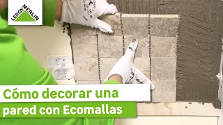 Cómo instalar Ecomalla cerámica para pared I LEROY MERLIN [upl. by Ashlan]