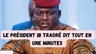 le président IB Traoré dit tout en une minute écoute ce beau discours [upl. by Abbott442]