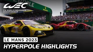 Hyperpole Highlights I 2023 24 Hours of Le Mans I FIA WEC [upl. by Mcnamara417]