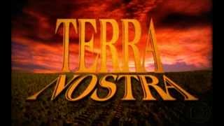 Terra Nostra Tema de Abertura Completo [upl. by Nahtanoy]