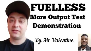 Fuelless More Output From Valentine [upl. by Narruc]