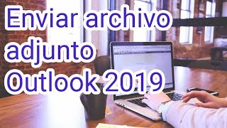 ¿Cómo enviar un archivo adjunto Outlook 2019 [upl. by Iahc16]